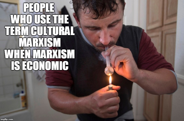 Rothschild's  meth smoking nigger | PEOPLE WHO USE THE TERM CULTURAL MARXISM WHEN MARXISM IS ECONOMIC | image tagged in alt right,nazis,israel | made w/ Imgflip meme maker