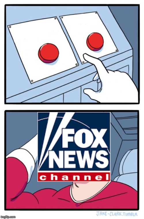 Fox News Two Buttons Blank Meme Template