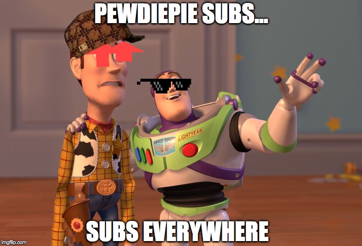 X, X Everywhere | PEWDIEPIE SUBS... SUBS EVERYWHERE | image tagged in memes,x x everywhere | made w/ Imgflip meme maker