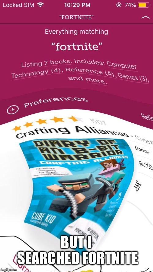 Wait I ordered fortnite | BUT I SEARCHED FORTNITE | image tagged in fortnite,minecraft | made w/ Imgflip meme maker