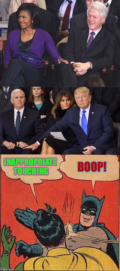 Weddings just get the ol' hormones pumping ...but that's none of my business. | BOOP! INAPPROPRIATE TOUCHING | image tagged in memes,batman slapping robin,bill clinton michelle obama knee touching,donald trump touching mike pence's knee,boop,inappropriate | made w/ Imgflip meme maker