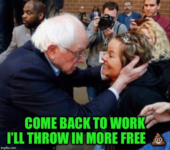 Bernie mind meld | COME BACK TO WORK I’LL THROW IN MORE FREE  ? | image tagged in bernie mind meld | made w/ Imgflip meme maker