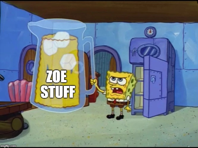 Extreme Thirst | ZOE STUFF | image tagged in extreme thirst | made w/ Imgflip meme maker