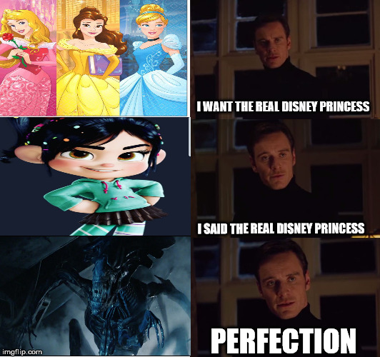 perfection | I WANT THE REAL DISNEY PRINCESS I SAID THE REAL DISNEY PRINCESS PERFECTION | image tagged in perfection | made w/ Imgflip meme maker
