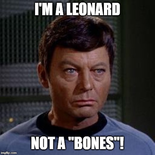 I'M A LEONARD NOT A "BONES"! | made w/ Imgflip meme maker