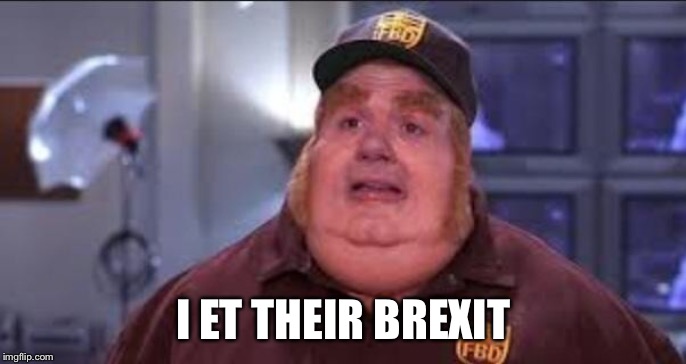 Fat Bastard | I ET THEIR BREXIT | image tagged in fat bastard | made w/ Imgflip meme maker