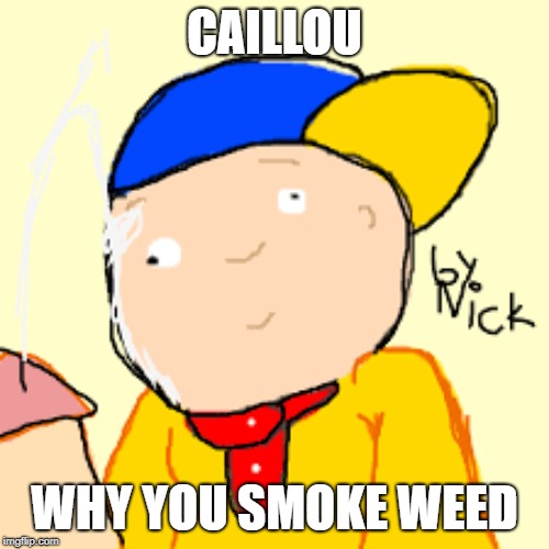 Image Tagged In Caillou Imgflip