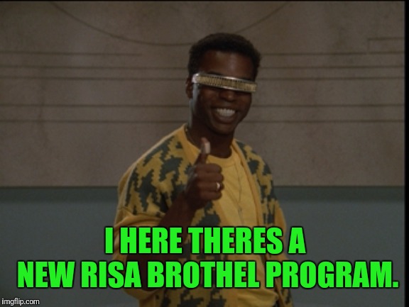 . I HERE THERES A NEW RISA BROTHEL PROGRAM. | made w/ Imgflip meme maker