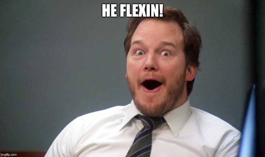 Oooohhhh | HE FLEXIN! | image tagged in oooohhhh | made w/ Imgflip meme maker