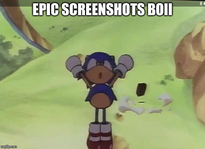 EPIC SCREENSHOTS BOII | image tagged in epic screenshots | made w/ Imgflip meme maker