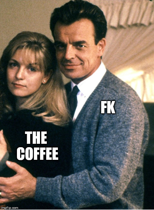 Laura and Leland - FK in The Coffee | FK; THE COFFEE | image tagged in twin peaks | made w/ Imgflip meme maker