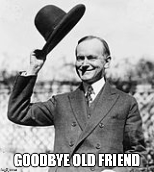 Hat Tip | GOODBYE OLD FRIEND | image tagged in hat tip | made w/ Imgflip meme maker