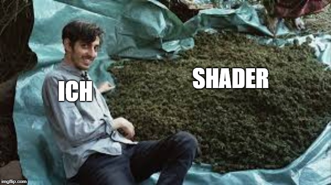 SHADER; ICH | made w/ Imgflip meme maker