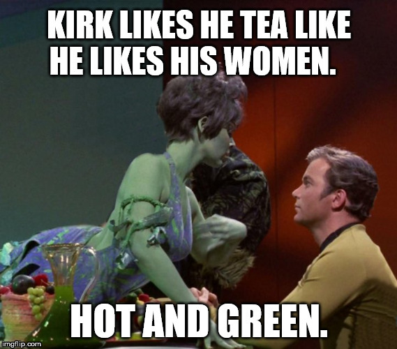 Kirk is a playa | image tagged in captain kirk,star trek | made w/ Imgflip meme maker