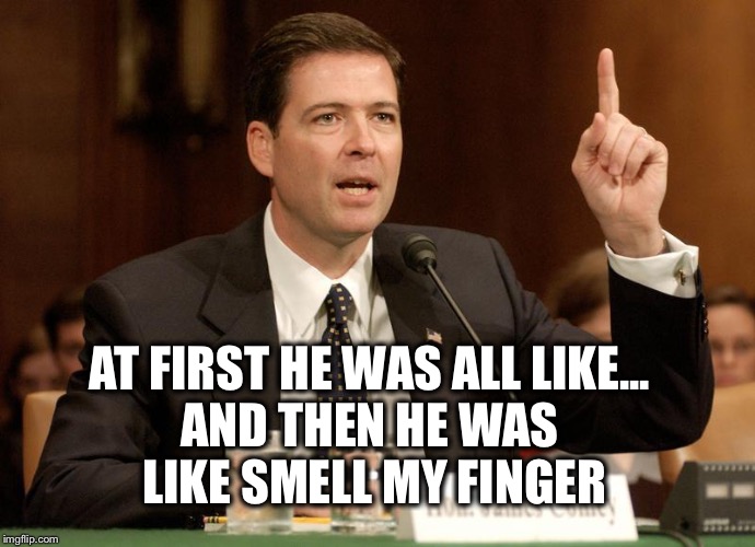 AND THEN HE WAS LIKE SMELL MY FINGER AT FIRST HE WAS ALL LIKE... | made w/ Imgflip meme maker