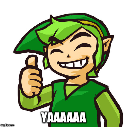 Happy Link | YAAAAAA | image tagged in happy link | made w/ Imgflip meme maker