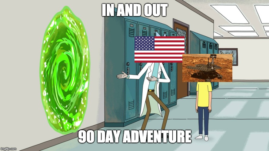 rick and morty 20 minurtes | IN AND OUT; 90 DAY ADVENTURE | image tagged in rick and morty 20 minurtes | made w/ Imgflip meme maker
