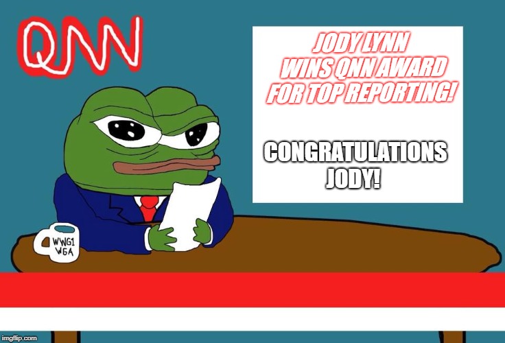 QSI | JODY LYNN WINS QNN AWARD FOR TOP REPORTING! CONGRATULATIONS JODY! | image tagged in fun | made w/ Imgflip meme maker