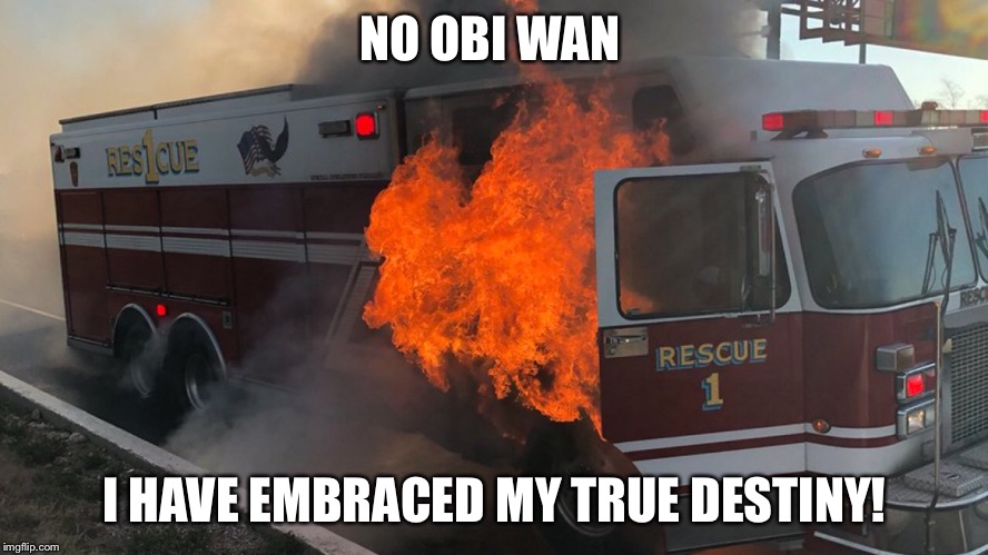 NO OBI WAN I HAVE EMBRACED MY TRUE DESTINY! | made w/ Imgflip meme maker