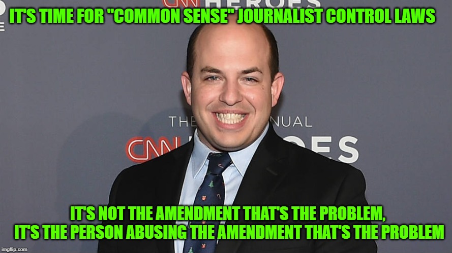 Brian Stelter auditions for role as "Batman" villain | IT'S TIME FOR "COMMON SENSE" JOURNALIST CONTROL LAWS; IT'S NOT THE AMENDMENT THAT'S THE PROBLEM, IT'S THE PERSON ABUSING THE AMENDMENT THAT'S THE PROBLEM | image tagged in fake news,cnn sucks | made w/ Imgflip meme maker