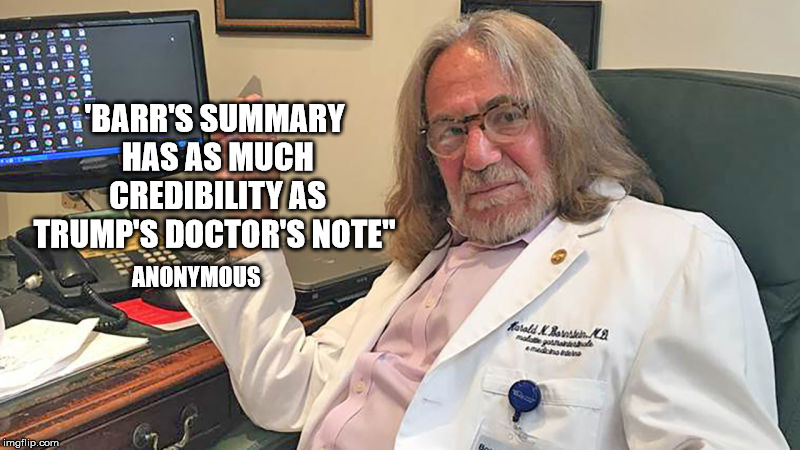 'BARR'S SUMMARY HAS AS MUCH CREDIBILITY AS TRUMP'S DOCTOR'S NOTE"; ANONYMOUS | image tagged in theresistance,muellerreport,releasethefullreport,trump,sarah sanders,berr's summary | made w/ Imgflip meme maker