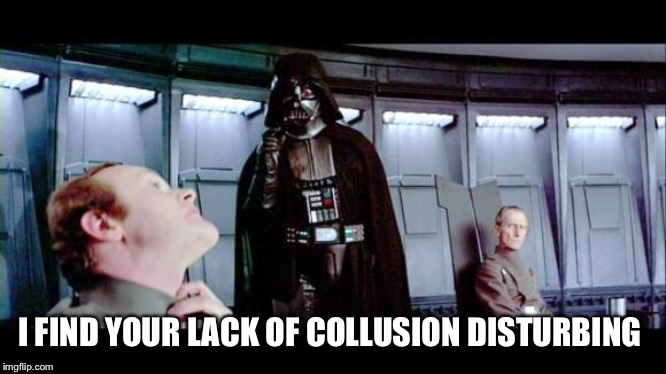 I’m getting on a plane or I would have done some photoshop. | I FIND YOUR LACK OF COLLUSION DISTURBING | image tagged in darth vader,trump russia collusion,mueller,fake news | made w/ Imgflip meme maker