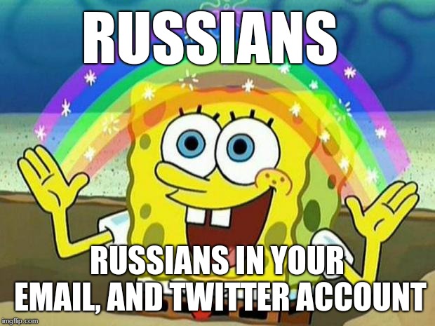 spongebob rainbow | RUSSIANS; RUSSIANS IN YOUR EMAIL, AND TWITTER ACCOUNT | image tagged in spongebob rainbow | made w/ Imgflip meme maker