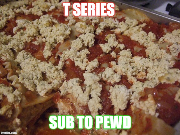 T SERIES; SUB TO PEWD | image tagged in first world problems | made w/ Imgflip meme maker