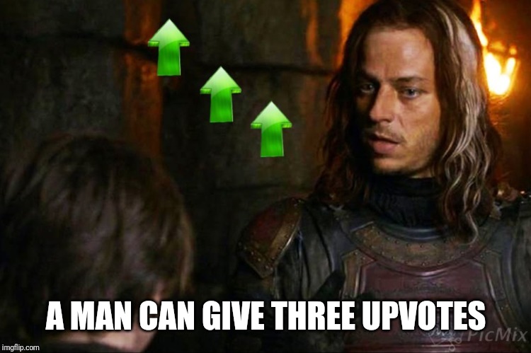 You have stolen three upvotes from the green god. We must give them back  | A MAN CAN GIVE THREE UPVOTES | image tagged in memes,game of thrones,upvotes,three amigos,upvote gif,angel of death | made w/ Imgflip meme maker