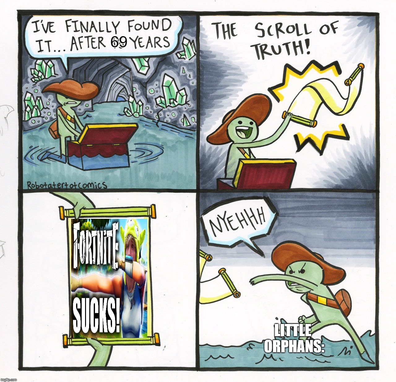 The Scroll Of Truth | 69; LITTLE ORPHANS: | image tagged in memes,the scroll of truth | made w/ Imgflip meme maker