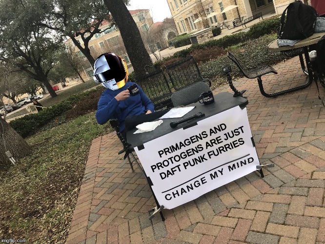 Daft Punk on Furries | PRIMAGENS AND PROTOGENS ARE JUST DAFT PUNK FURRIES | image tagged in daft punk,furries,furry,change my mind | made w/ Imgflip meme maker