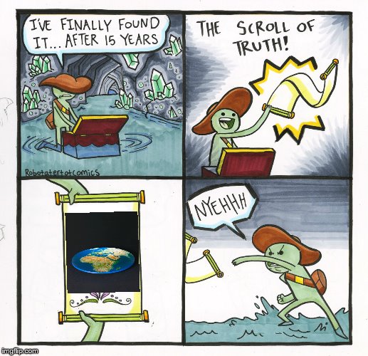 The Scroll Of Truth | image tagged in memes,the scroll of truth | made w/ Imgflip meme maker