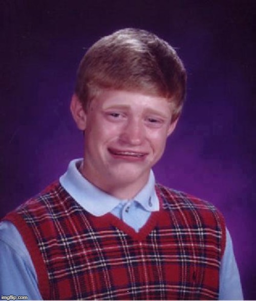 Bad Luck Brian Cry | A | image tagged in bad luck brian cry | made w/ Imgflip meme maker