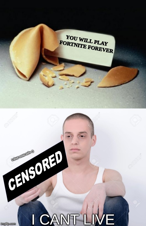 you will play fortnite forever i cant live i dont want nsfw image - nsfw fortnite