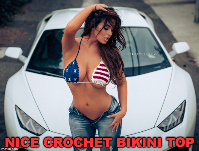 Sexy lady | NICE CROCHET BIKINI TOP | image tagged in sexy woman,boobs | made w/ Imgflip meme maker