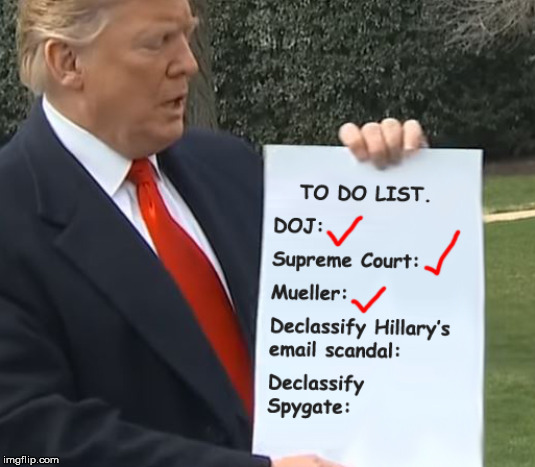 Trumps to do list | image tagged in trump,mueller,spygate | made w/ Imgflip meme maker