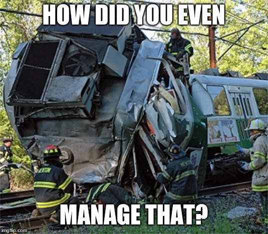 Actually though. |  HOW DID YOU EVEN; MANAGE THAT? | image tagged in light rail crash,mbta,train crash,light rail,how did you even manage that,train | made w/ Imgflip meme maker