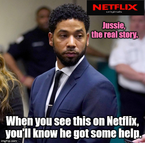Jussie Gets a Hand | Jussie, the real story. When you see this on Netflix, you'll know he got some help. | image tagged in jussie smollett | made w/ Imgflip meme maker