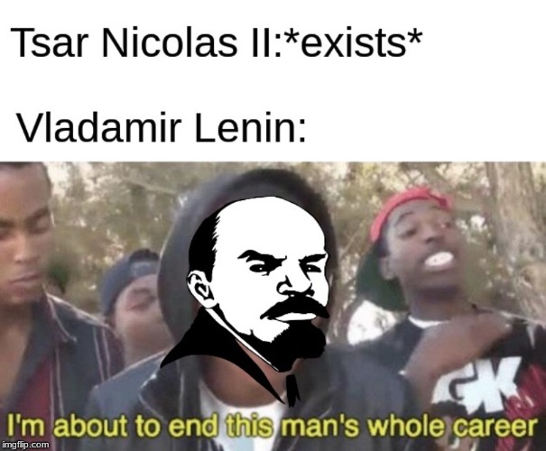 Russian Revolution in a nutshell | image tagged in lenin,russia | made w/ Imgflip meme maker