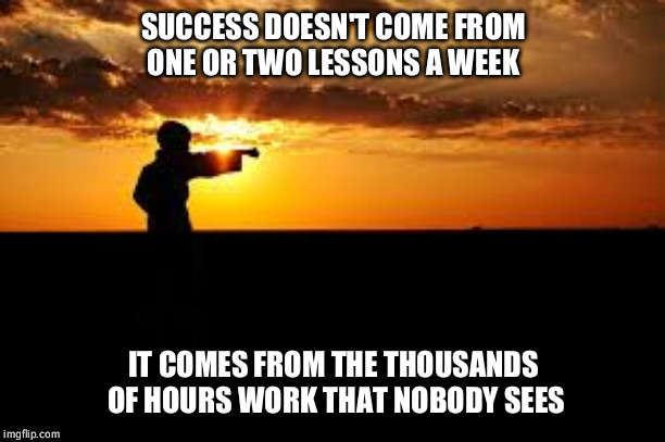 1000s hours | SUCCESS DOESN'T COME FROM ONE OR TWO LESSONS A WEEK; IT COMES FROM THE THOUSANDS OF HOURS WORK THAT NOBODY SEES | image tagged in karate | made w/ Imgflip meme maker