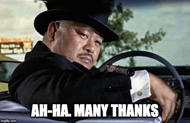 Oddjob Smooth | AH-HA. MANY THANKS | image tagged in oddjob smooth | made w/ Imgflip meme maker