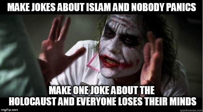 nobody bats an eye | MAKE JOKES ABOUT ISLAM AND NOBODY PANICS; MAKE ONE JOKE ABOUT THE HOLOCAUST AND EVERYONE LOSES THEIR MINDS | image tagged in nobody bats an eye,islam,nazism,muslim,holocaust,jokes | made w/ Imgflip meme maker