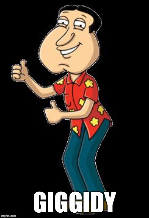 Quagmire | GIGGIDY | image tagged in quagmire | made w/ Imgflip meme maker