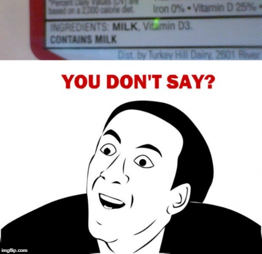 Thanks for the friendly reminder, Turkey Hill! | image tagged in memes,you don't say,milk contains milk,turkey hill,oh really,friendly reminder | made w/ Imgflip meme maker