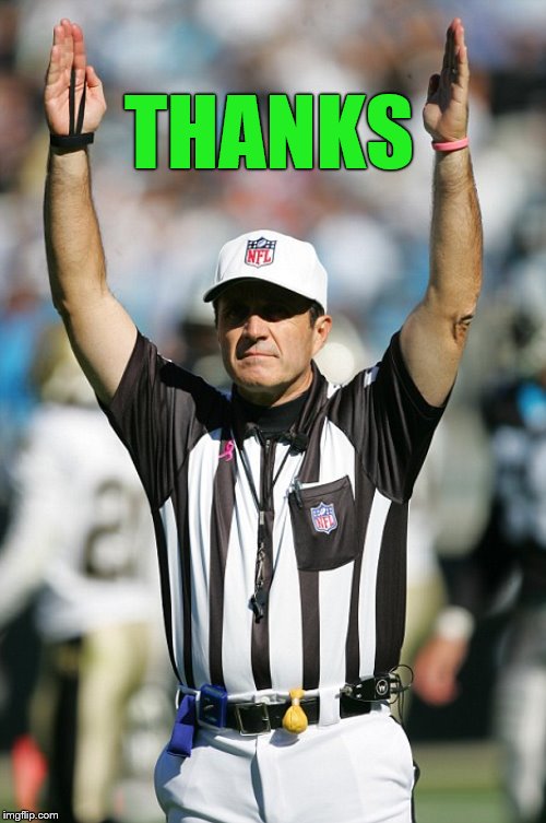 TOUCHDOWN! | THANKS | image tagged in touchdown | made w/ Imgflip meme maker