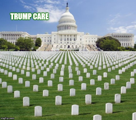 TRUMP CARE | image tagged in obamacare,trumpcare,preexistingconditions,donaldtrump,republicanparty | made w/ Imgflip meme maker