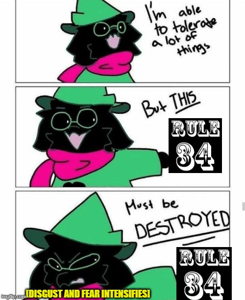 Ralsei is sick of this shit | [DISGUST AND FEAR INTENSIFIES] | image tagged in memes,deltarune,dark humor | made w/ Imgflip meme maker