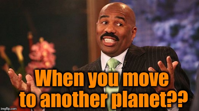 shrug | When you move to another planet?? | image tagged in shrug | made w/ Imgflip meme maker