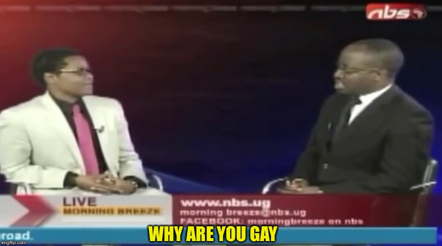 WHY ARE YOU GAY | made w/ Imgflip meme maker