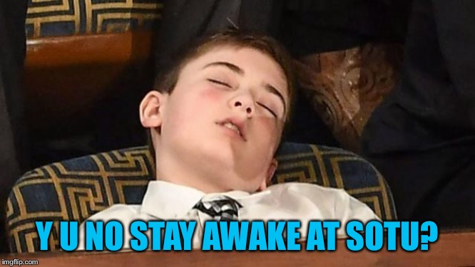 Y U NO STAY AWAKE AT SOTU? | made w/ Imgflip meme maker